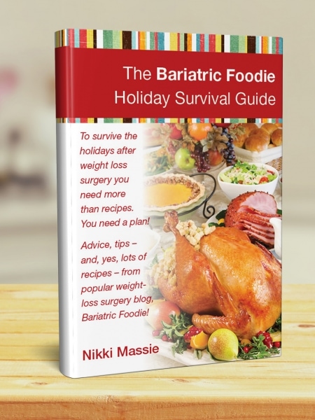 The Bariatric Foodie Holiday Survival Guide
